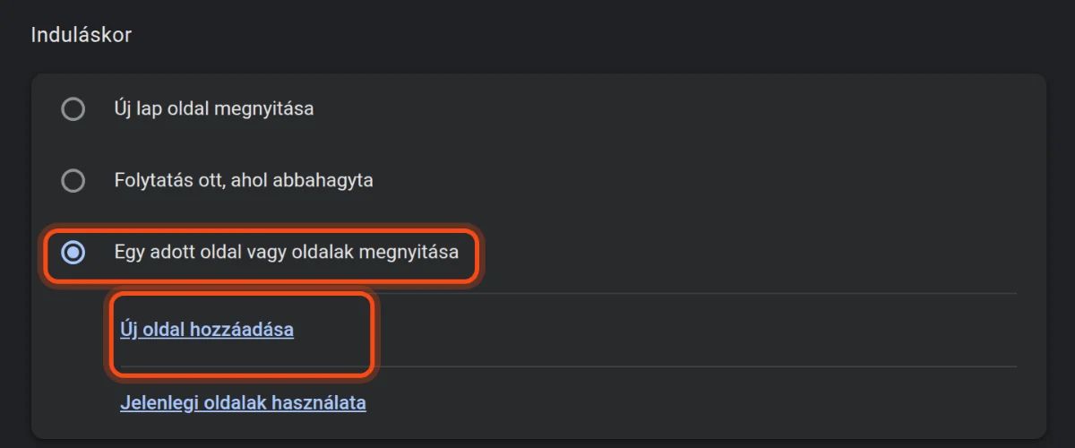 A Chrome Induláskor beállítása: kijelölve az „Egy adott oldal vagy oldalak megnyitása” lehetőség és az „Új oldal hozzáadása” link.