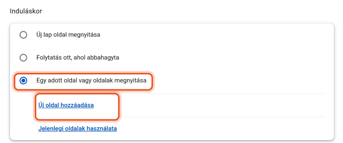 A Chrome Induláskor beállítása: kijelölve az „Egy adott oldal vagy oldalak megnyitása” lehetőség és az „Új oldal hozzáadása” link.